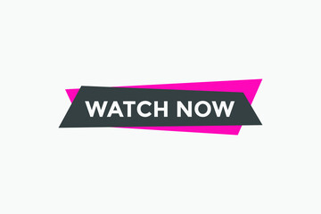 Watch now label sticker banner. Design template. Watch now banner in flat style.
