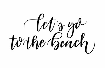 Let s go to the beach cute calligraphy design