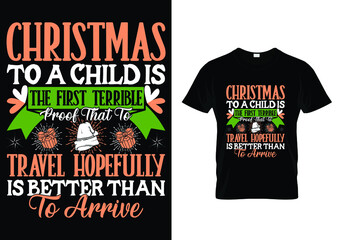 CHRISTMAS TO A CHILD QUOTES CHRISTMAS T-SHIRT DESIGN