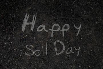 happy soil day. Soil background.