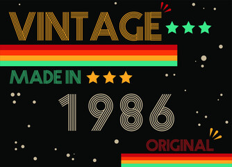 Vintage made in 1986 original retro font. Vector with birthday year on black background.