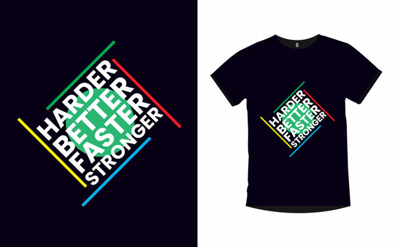 Harder Better Faster Stronger Motivational Quotes Typography T-shirt Design