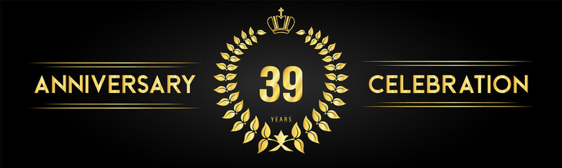 Naklejka premium 39 years anniversary celebration logo with laurel wreath and royal crown isolated on black background. Premium design for happy birthday, wedding, celebration events, greetings card, graduation.