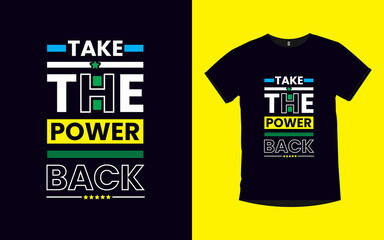 Take the power back Motivational quotes typography t-shirt design