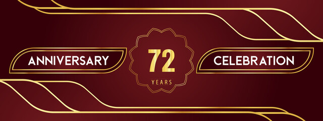 72 years anniversary celebration logotype with decorative gold frames on a dark red background. Premium design for weddings, birthday party, celebration events, graduation, and greeting.