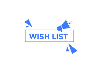 wish list text button. Best service speech bubble. label sign template
