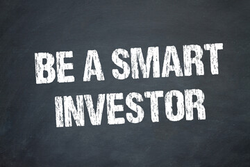 Be a Smart Investor