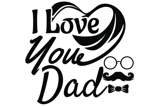 father's day quotes vector - i love you dad