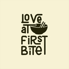 Love at first bite, food quote text art Calligraphy unique typography design