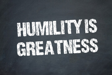 Humility is Greatness