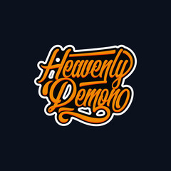 Heavenly Demon, quote text art Calligraphy typography design