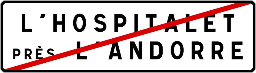 Panneau sortie ville agglom&eacute;ration L'Hospitalet-pr&egrave;s-l'Andorre / Town exit sign L'Hospitalet-pr&egrave;s-l'Andorre