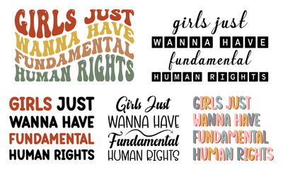 Girls Just Wanna Have Fundamental Human Rights SVG T-shirt Design