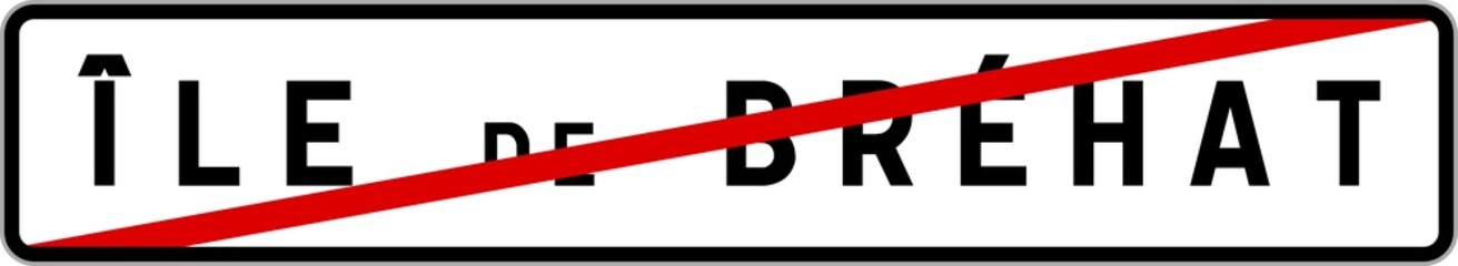 Panneau sortie ville agglom&eacute;ration &Icirc;le-de-Br&eacute;hat / Town exit sign &Icirc;le-de-Br&eacute;hat