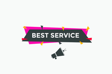 Best service text button. Best service speech bubble. label sign template
