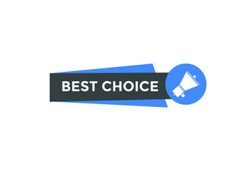 Best choice text button. Best choice speech bubble. label sign template
