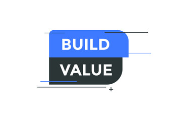 build value symbol. build value speech bubble. Colorful build value text web banner template
