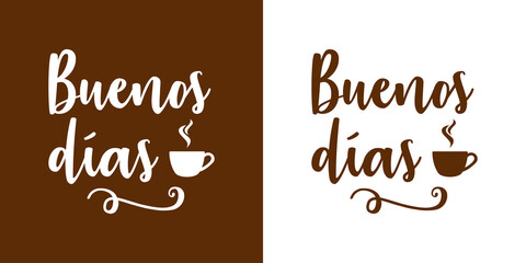 Banner con texto manuscrito Buenos días en español. Logo con silueta de taza de café. Break time. Vector en fondo marrón y fondo blanco - obrazy, fototapety, plakaty