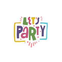 Let's Party lettering phrase. Modern typography poster. Colorful text.