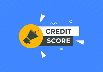 Fototapeta na wymiar Credit score text button label template. Credit score on speech bubble. Credit score banner. 