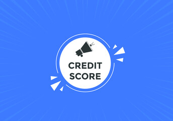 Credit score text button label template. Credit score on speech bubble. Credit score banner.
