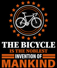 the bicycle is the noblest invention of mankind