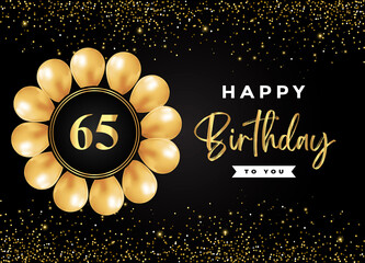 Happy 65th birthday with gold balloon and gold glitter isolated on black background. Premium design for birthday card, invitation card, flyer, brochure, greeting card, and anniversary celebration.