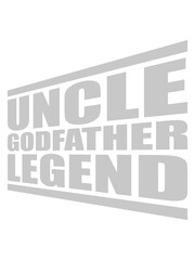 Uncle Godfather Legend Zitat 