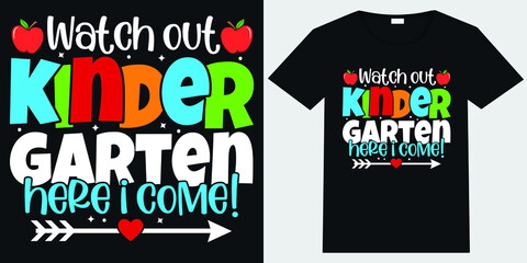 Watch out kindergarten here i come T-shirt Design