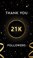 Thank you 21k or 21 thousand followers with gold glitters and confetti isolated on black background. Premium design for social sites posts, greeting card, banner, social networks, poster.