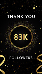 Thank you 83k or 83 thousand followers with gold glitters and confetti isolated on black background. Premium design for social sites posts, greeting card, banner, social networks, poster.