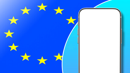 Phone for mobile offer. Application for European Union concept. Smartphone with blank screen. Mobile phone in front of EU flag. Copy Space on white. Place to offer for residents of Europe. 3d image
