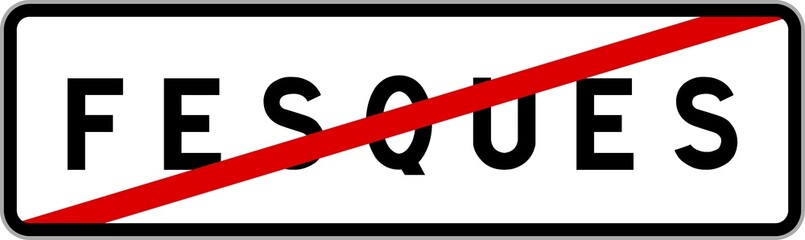 Panneau sortie ville agglomération Fesques / Town exit sign Fesques