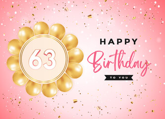 Happy 63th birthday with gold balloon and confetti isolated on soft pink background. Premium design for birthday celebrations, birthday card, greetings card, poster, banner, ceremony.
