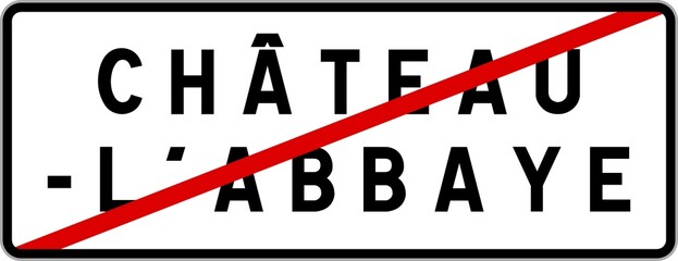 Panneau sortie ville agglomération Château-l'Abbaye / Town exit sign Château-l'Abbaye