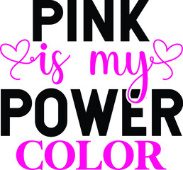Pink is my power color vector arts
