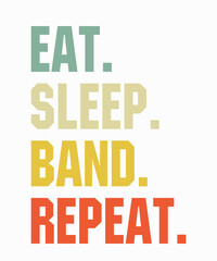 Obraz premium Eat Sleep Band Repeatis a vector design for printing on various surfaces like t shirt, mug etc. 