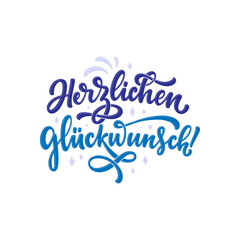 Hand drawn Happy Birthday lettering quote in German - Congratulations. Inspiration slogan for greeting card, print and poster design. Cool for t-shirt and mug printing.