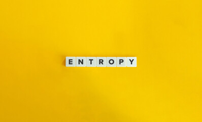Entropy Word and Banner. Text on Letter Tiles on Yellow Background. Minimal Aesthetics.