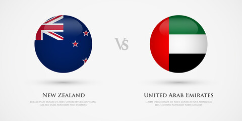 New Zealand vs United Arab Emirates country flags template. The concept for game, competition, relations, friendship, cooperation, versus.