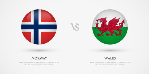 Norway vs Wales country flags template. The concept for game, competition, relations, friendship, cooperation, versus.