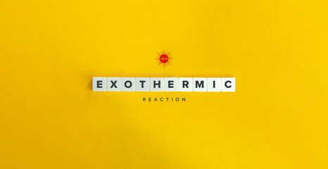 Exothermic Reaction, Heat Release Diagram and Banner. Text on Letter Tiles on Yellow Background. Minimal Aesthetics.