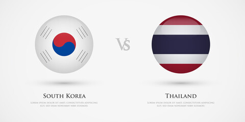 South Korea vs Thailand country flags template. The concept for game, competition, relations, friendship, cooperation, versus.