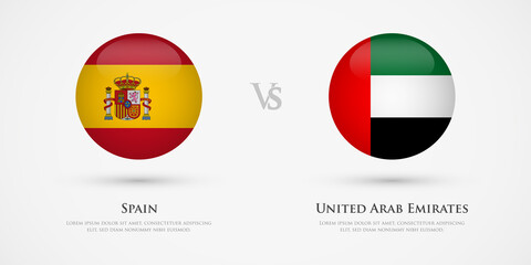Spain vs United Arab Emirates country flags template. The concept for game, competition, relations, friendship, cooperation, versus.
