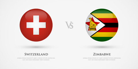 Switzerland vs Zimbabwe country flags template. The concept for game, competition, relations, friendship, cooperation, versus.