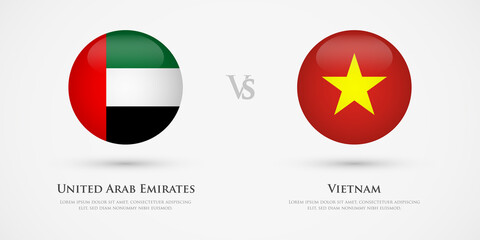 United Arab Emirates vs Vietnam country flags template. The concept for game, competition, relations, friendship, cooperation, versus.