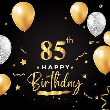 Happy 85th birthday with balloon, grunge brush, star and confetti isolated on black background. Premium design for birthday celebrations, birthday card, greetings card, ceremony.