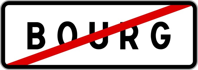 Panneau sortie ville agglomération Bourg / Town exit sign Bourg © BaptisteR