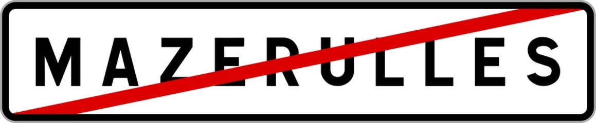Panneau sortie ville agglomération Mazerulles / Town exit sign Mazerulles