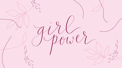 Girl power handwritten lettering with leaf and abstract shapes background
